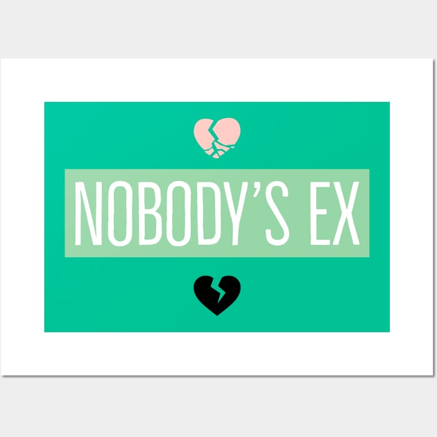 Nobody's Ex Mint Green Wall Art by BCB Couture 